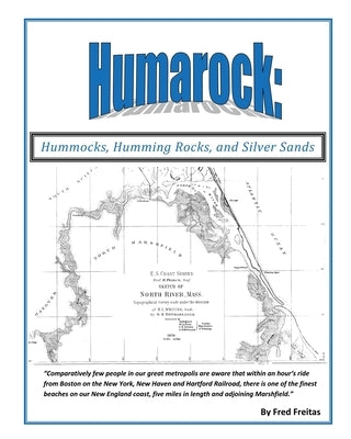 HUMAROCK Hummocks, Humming Rocks, and Silver Sands by Freitas, Fred