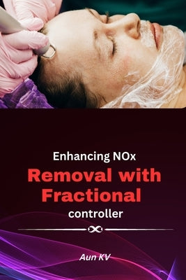 Enhancing NOx Removal With Fractional Controller by Aun, V.