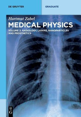 Radiology, Lasers, Nanoparticles and Prosthetics by Zabel, Hartmut
