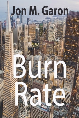 Burn Rate by Garon, Jon M.