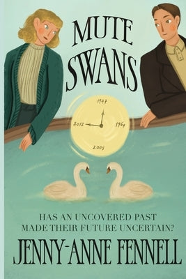 Mute Swans: A hauntingly beautiful exploration of love, loss, and second chances by Fennell, Jenny-Anne