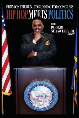 Hip Hop Meets Politics by Strawder, Robert