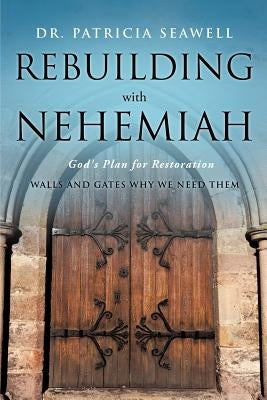 Rebuilding with Nehemiah by Seawell, Patricia