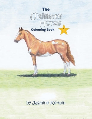 The Ultimate Horse Colouring Book 1 by Kerwin, Jasmine Louise