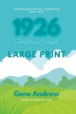 1926: American Scenes: LARGE PRINT by Jung, Christine