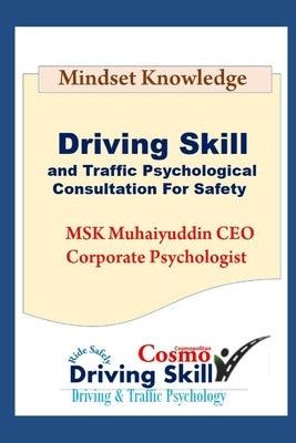 Driving Skill and Traffic Psychological Consultation for Safety by Muhaiyuddin, Msk