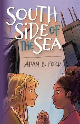 South Side of the Sea by Ford, Adam B.