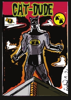 Cat-Dude: Cat-Dude the Comic book by Adebayo, Michael