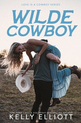 Wilde Cowboy by Elliott, Kelly