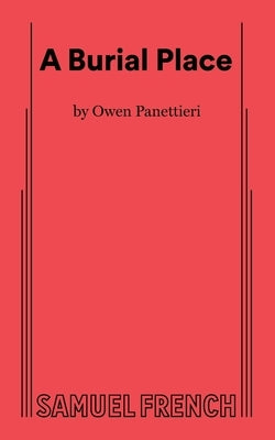 A Burial Place by Panettieri, Owen