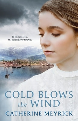 Cold Blows the Wind by Meyrick, Catherine