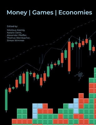 Money Games Economies by Pfeiffer, Alexander