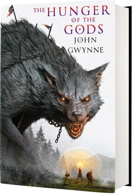 The Hunger of the Gods (Standard Hardcover Edition) by Gwynne, John