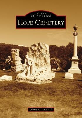 Hope Cemetery by Knoblock, Glenn A.