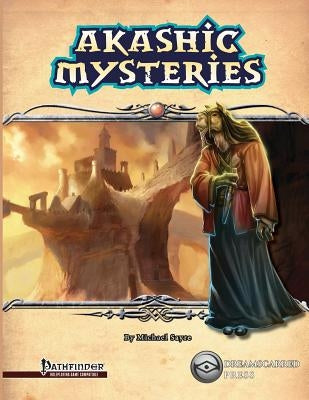 Akashic Mysteries by Sayre, Michael