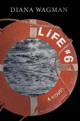 Life #6 by Wagman, Diana