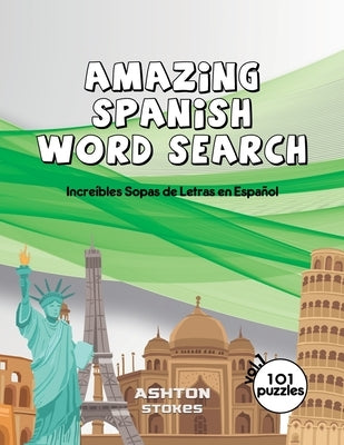 Amazing Spanish Word Search: 101 great puzzles vol1 by Stokes, Ashton