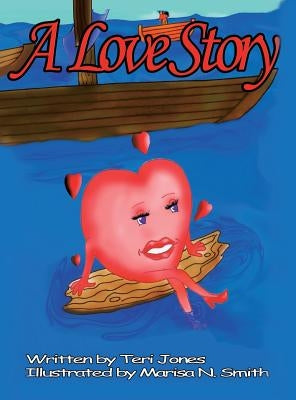 A Love Story by Jones, Teri