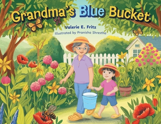 Grandma's Blue Bucket by Fritz, Valerie E.