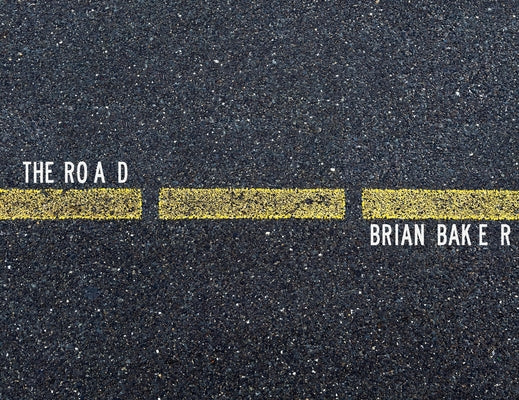 The Road by Baker, Brian
