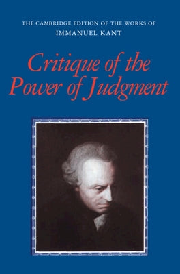 Critique of the Power of Judgment by Kant, Immanuel