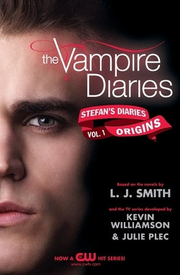 The Vampire Diaries: Stefan's Diaries #1: Origins by Smith, L. J.