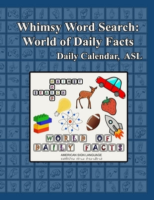 Whimsy Word Search: World of Daily Facts, ASL Edition by Mestepey, Claire