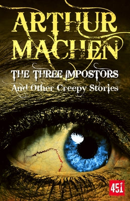 The Three Impostors by Machen, Arthur