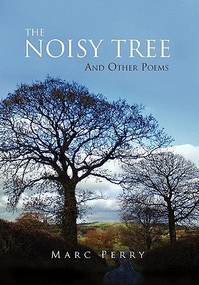 The Noisy Tree by Perry, Marc