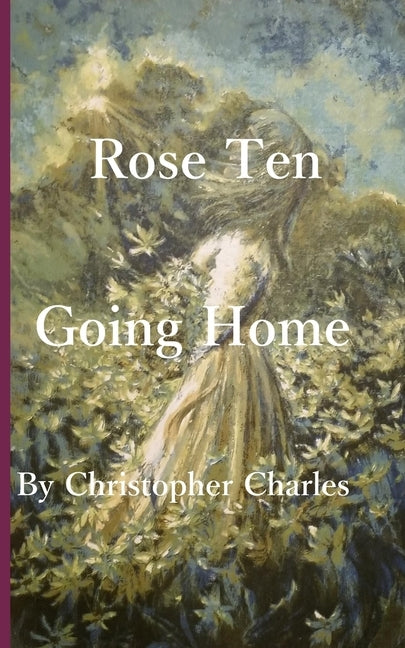 Rose Ten: Going Home by Charles, Christopher