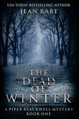 The Dead of Winter: A Piper Blackwell Mystery by Rabe, Jean