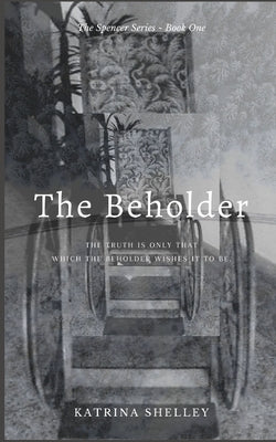 The Beholder by Shelley, Katrina