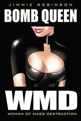 Bomb Queen Volume 1: Woman of Mass Destruction by Robinson, Jimmie