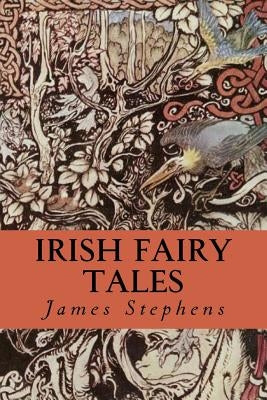 Irish Fairy Tales by Stephens, James