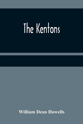The Kentons by Dean Howells, William