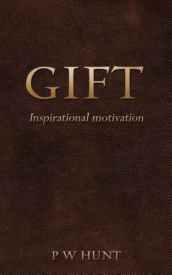 Gift by Hunt, P. W.