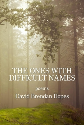The Ones with Difficult Names by Hopes, David Brendan