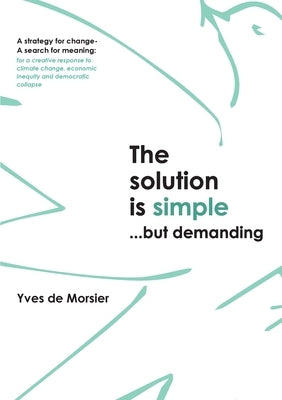 The solution is simple...but demanding by de Morsier, Yves