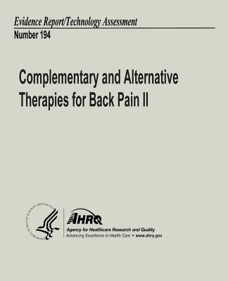Complementary and Alternative Therapies for Back Pain II: Evidence Report/Technology Assessment Number 194 by And Quality, Agency for Healthcare Resea