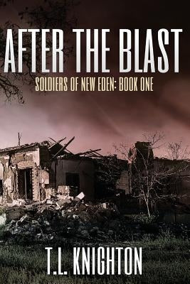 After the Blast by Knighton, T. L.