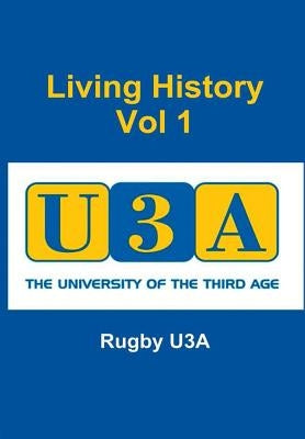 Living History by U3a, Rugby
