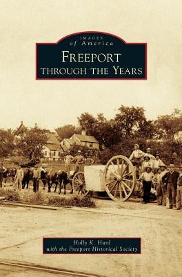 Freeport Through the Years by Hurd, Holly K.