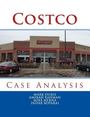 Costco: Case Analysis by Rahman, Amirah