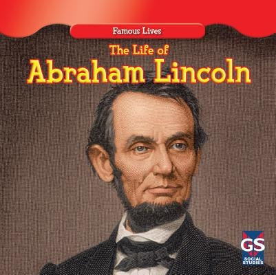 The Life of Abraham Lincoln by Nelson, Maria