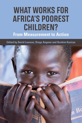 What Works for Africa's Poorest Children by Lawson, David