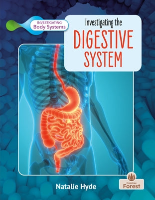 Investigating the Digestive System by Hyde, Natalie