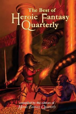 The Best of Heroic Fantasy Quarterly: Volume 2, 2011-2013 by Farney, David