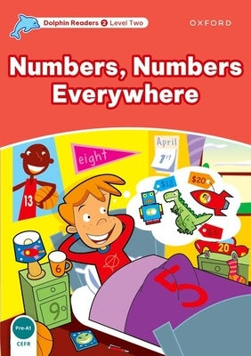 Dolphin Readers: Level 2: 425-Word Vocabularynumbers, Numbers Everywhere by Northcott, Richard