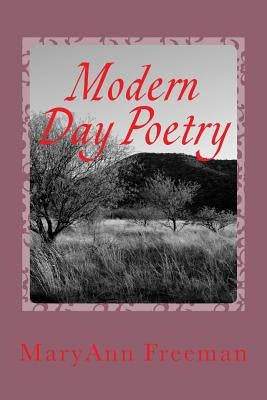 Modern Day Poetry by Freeman, Maryann