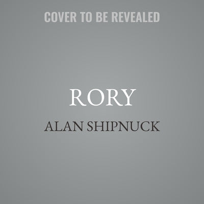 Rory: The Heartache and Triumph of Golf's Most Human Superstar by Shipnuck, Alan
